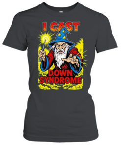Wizard of Chaos I cast down syndrome  Classic Women's T-shirt
