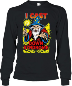 Wizard of Chaos I cast down syndrome  Long Sleeved T-shirt