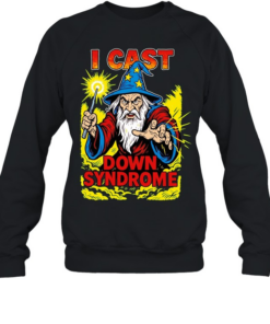 Wizard of Chaos I cast down syndrome  Unisex Sweatshirt