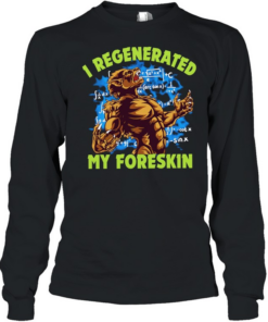 Wolf I regenerated my foreskin  Long Sleeved T-shirt