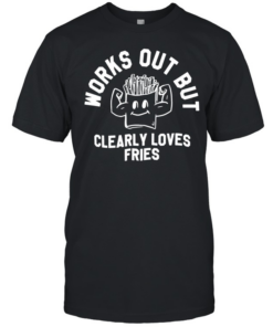 Works out but clearly loves fries T Classic Men's T-shirt