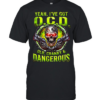 Yeah I've Got O.C.D Old Cranky & Dangerous T Classic Men's T-shirt