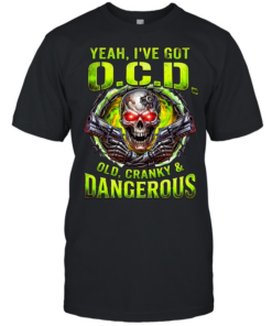 Yeah I've Got O.C.D Old Cranky & Dangerous T Classic Men's T-shirt