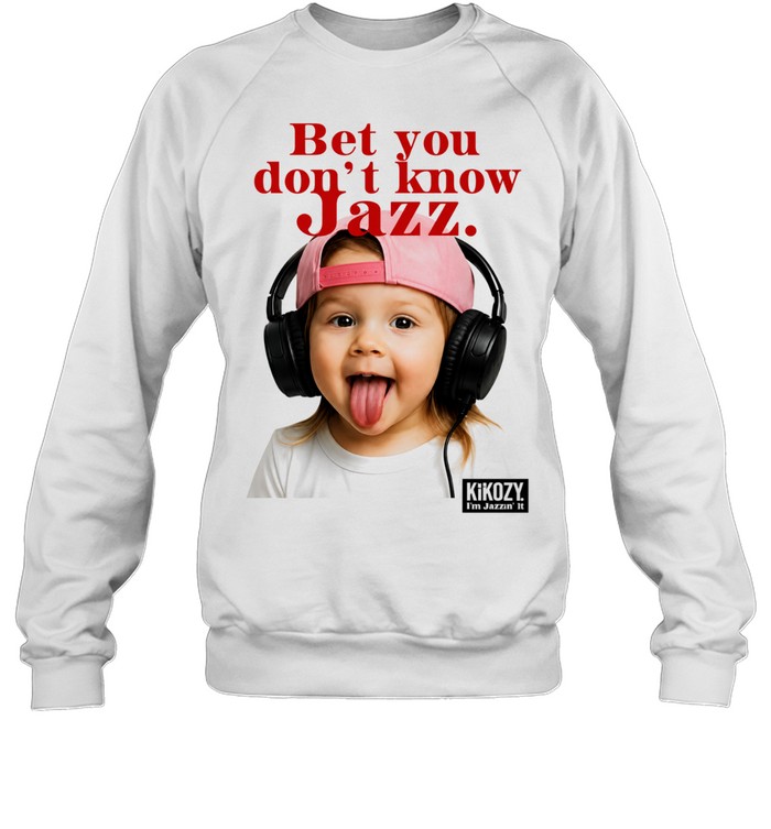 Yongbok wearing bet you don’t know Jazz Unisex Sweatshirt