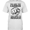 You are the carbon they want to reduce T Classic Men's T-shirt