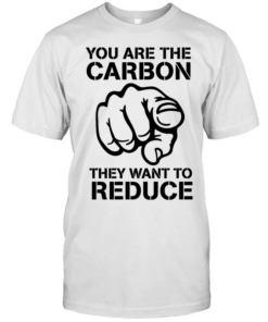 You are the carbon they want to reduce T Classic Men's T-shirt