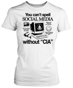 You can’t spell social media without CIA T Classic Women's T-shirt