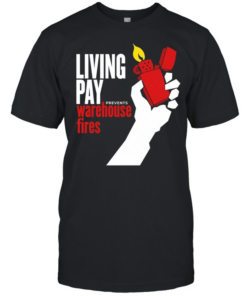 Zippo living pay prevents warehouse fires  Classic Men's T-shirt