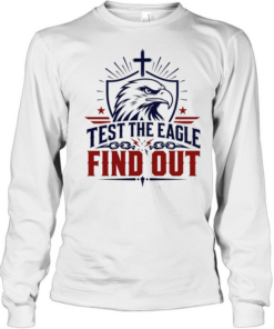 est the eagle find out patriotic american bald eagle christian faith cross T Long Sleeved T-shirt