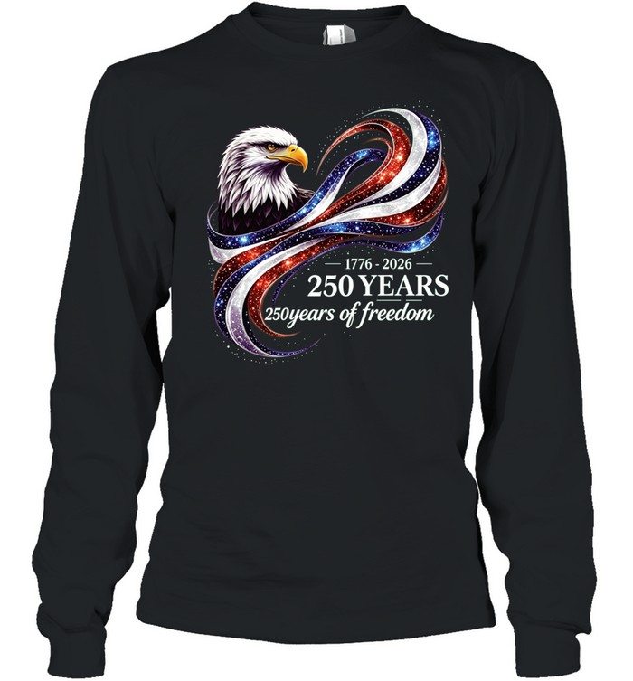 1776 2026 250 Years Of Freedom Long Sleeved T-shirt