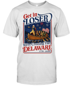 2026 Get in Loser We’re Crossing The Delaware 4th of July Classic Men's T-shirt