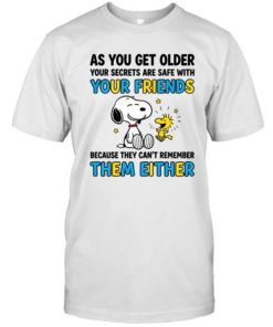 As You Get Older Your Secrets Are Safe With Your Friends Because They Can't Remember Them Either Classic Men's T-shirt