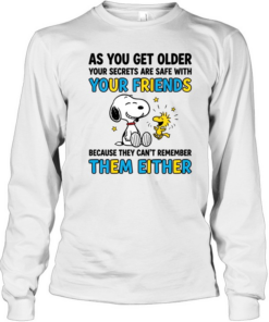 As You Get Older Your Secrets Are Safe With Your Friends Because They Can't Remember Them Either  Long Sleeved T-shirt