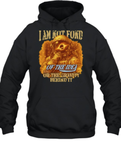 Astronaut I am not fond Unisex Hoodie