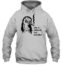 Até o Silêncio Faz Barulho silence noise  Unisex Hoodie