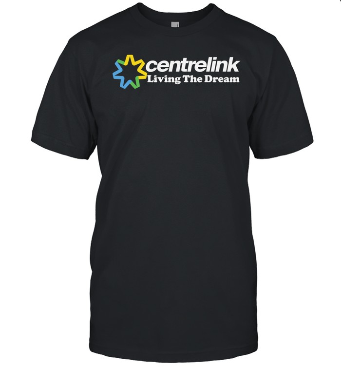 Awesome centrelink living the dream Classic Men's T-shirt