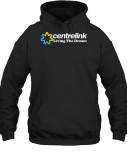 Awesome centrelink living the dream Unisex Hoodie