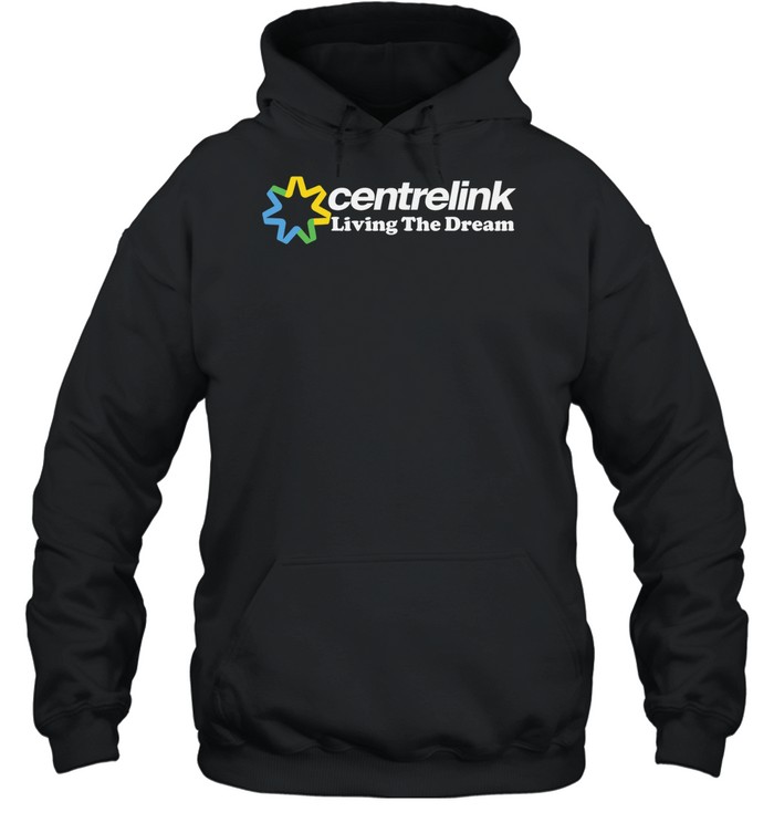 Awesome centrelink living the dream Unisex Hoodie