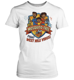 Be mosquito free fight west nile virus family health awareness  Classic Women's T-shirt