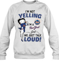 Betty Boop Im not yelling Im a NewYork Mets girl we just talk loud  Unisex Sweatshirt