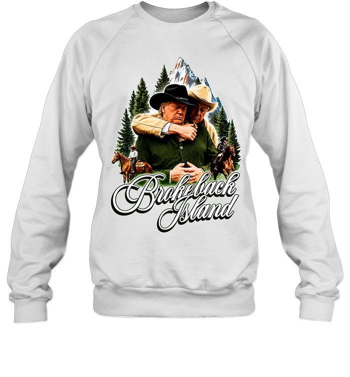 Bill Clinton And Donald Trump Brokeback Island funny Unisex Sweatshirt