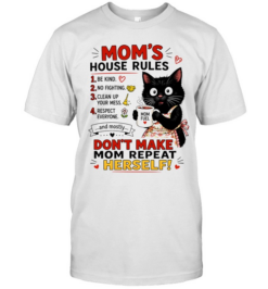 Black cat mom’s house rules don’t make mom repeat herself  Classic Men's T-shirt