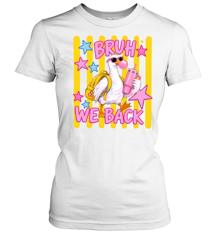 Bruh We Back Classic Women's T-shirt