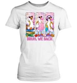Bruh We Back Pink Bubble Font Classic Women's T-shirt