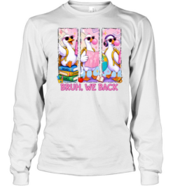 Bruh We Back Pink Bubble Font Long Sleeved T-shirt