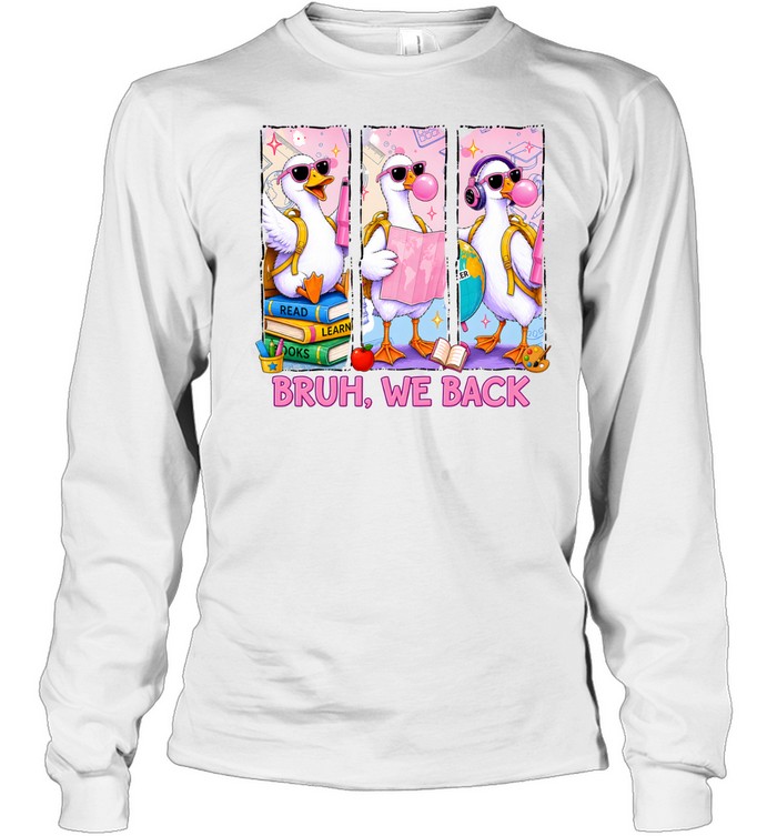 Bruh We Back Pink Bubble Font Long Sleeved T-shirt