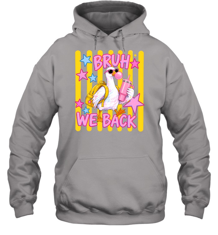 Bruh We Back Unisex Hoodie