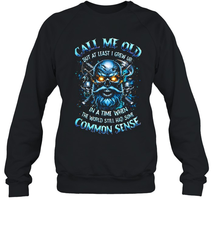 Call Me Old Unisex Sweatshirt