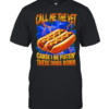 Call me the vet cause I be puttin these dogs down hot dog eating contest Classic Men's T-shirt