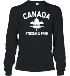 Canada Est 1867 Strong & Free Maple Leaf  Long Sleeved T-shirt