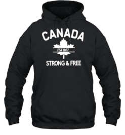 Canada Est 1867 Strong & Free Maple Leaf  Unisex Hoodie