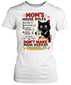 Cat Mom’s house rules don’t make Mom repeat herself  Classic Women's T-shirt