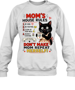 Cat Mom’s house rules don’t make Mom repeat herself Unisex Sweatshirt