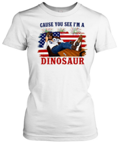 Cause You See I’m A Dinosaur Hank Williams Jr Funny Country Music Western Patriotic 4th of July Cowboy  Classic Women's T-shirt