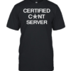Certified cunt server  Classic Men's T-shirt