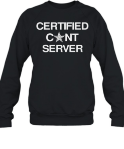 Certified cunt server  Unisex Sweatshirt