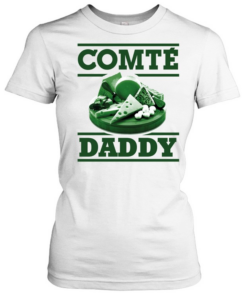 Cheese Comte Daddy  Classic Women's T-shirt