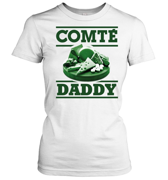 Cheese Comte Daddy Classic Women's T-shirt