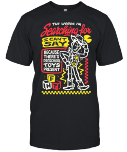Cowboy toy the words I’m searching for I can’t say preschool toys present Classic Men's T-shirt