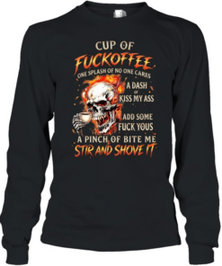 Cup Of Fuckoffee Long Sleeved T-shirt