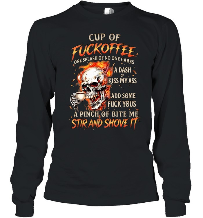 Cup Of Fuckoffee Long Sleeved T-shirt