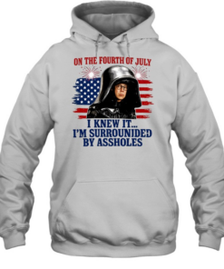 Dark Helmet Spaceballs I Knew It I’m Surrounded By Assholes 4th Of July Unisex Hoodie