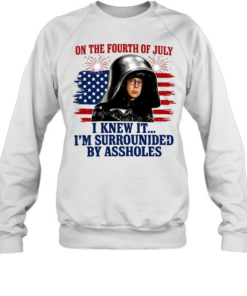 Dark Helmet Spaceballs I Knew It I’m Surrounded By Assholes 4th Of July Unisex Sweatshirt