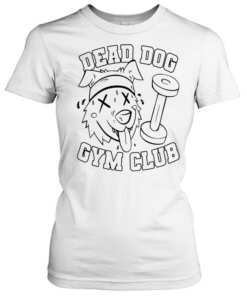 Dead Dog Gym Club  Classic Women's T-shirt