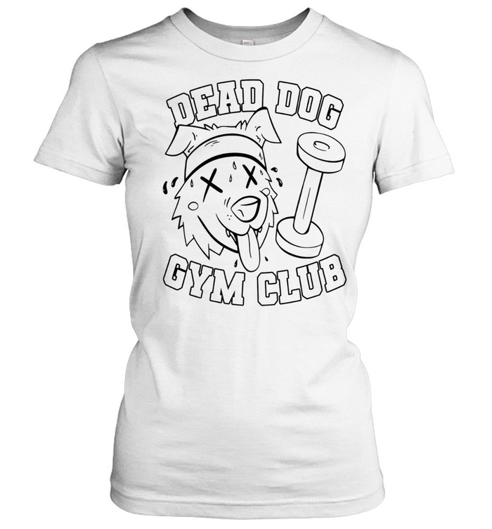 Dead Dog Gym Club Classic Women's T-shirt