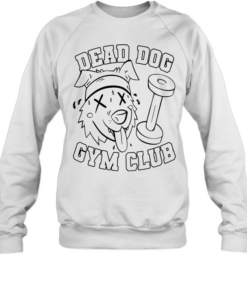 Dead Dog Gym Club Unisex Sweatshirt